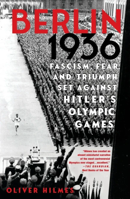 Berlin 1936: Fascism, Fear, and Triumph Set Against Hitler's Olympic Games