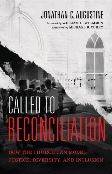Called To Reconciliation : How The Church Can Model Justice, Diversity, And Inclusion