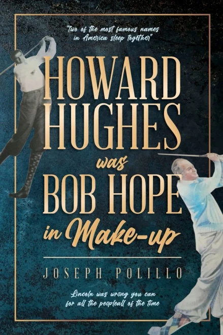 Howard Hughes Was Bob Hope In Make-Up