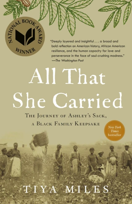 All That She Carried : The Journey Of Ashley'S Sack, A Black Family Keepsake
