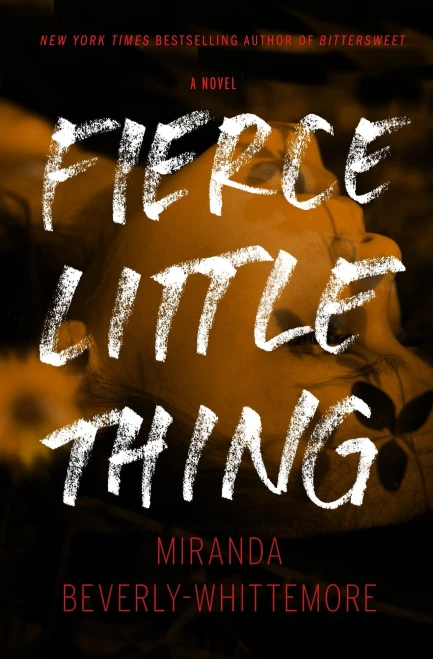 Fierce Little Thing : A Novel