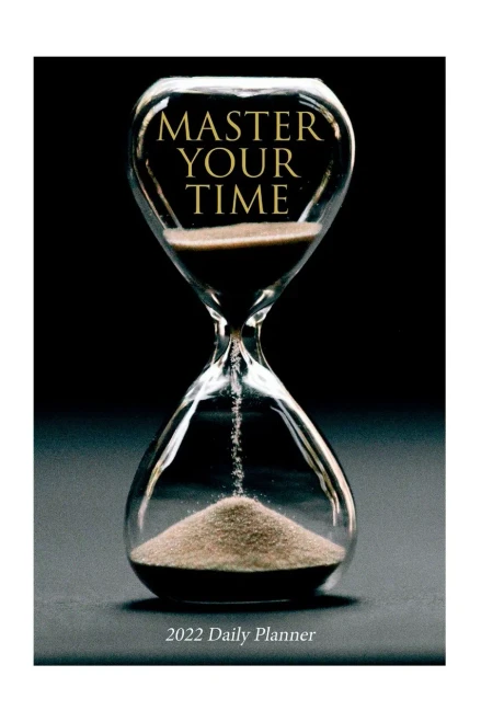 Master Your Time - 2022 Daily Planner