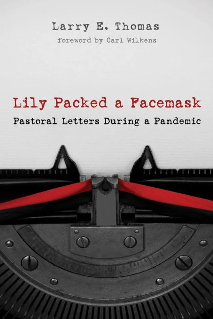 Lily Packed A Facemask : Pastoral Letters During A Pandemic