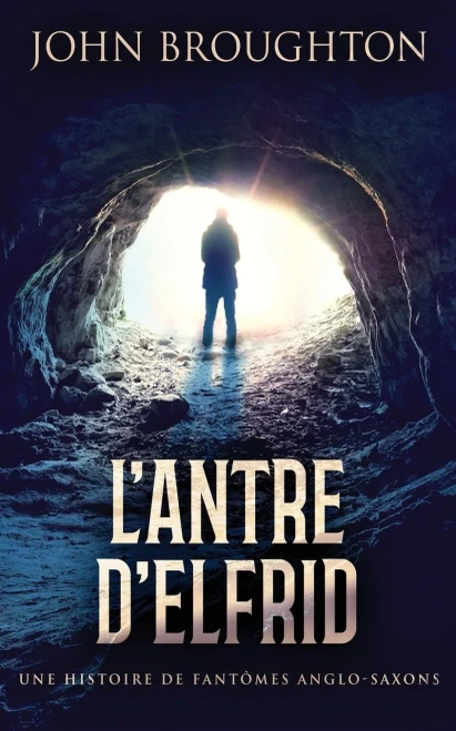 L'Antre D'Elfrid - Une Histoire De Fantômes Anglo-Saxons - 9784824112965