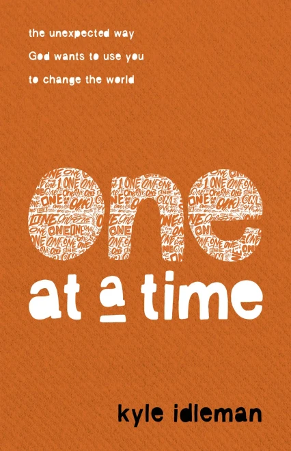 One At A Time : The Unexpected Way God Wants To Use You To Change The World - 9780801094910
