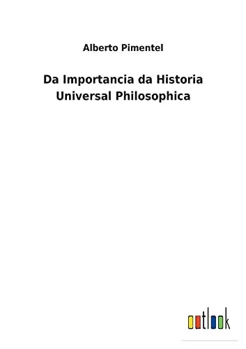 Da Importancia Da Historia Universal Philosophica - 9783752493122