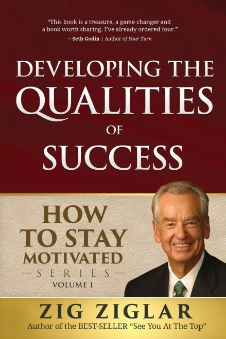 Developing the Qualities of Success (How to Stay Motivated)