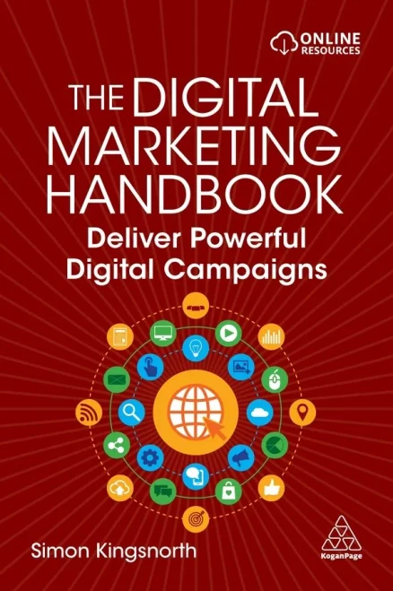 The Digital Marketing Handbook : Deliver Powerful Digital Campaigns - 9781398603417