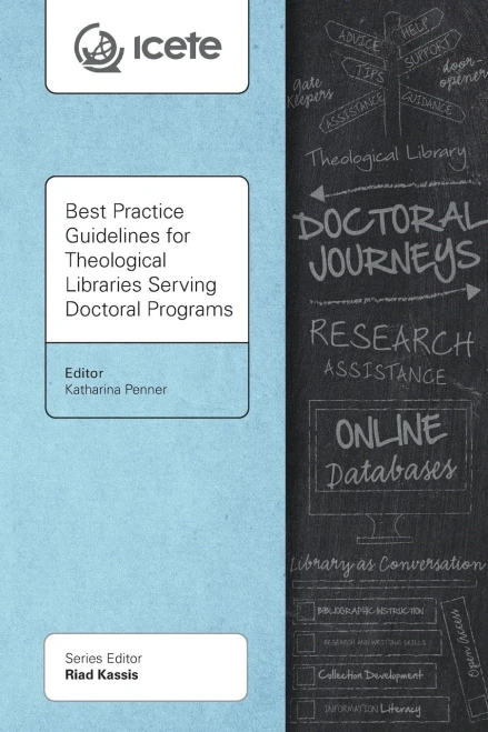 Best Practice Guidelines For Theological Libraries Serving Doctoral Programs