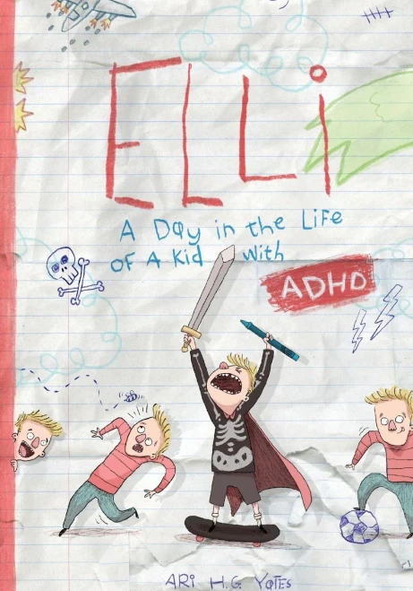 Elli : A Day In The Life Of A Kid With Adhd: A Day In The Life Of
