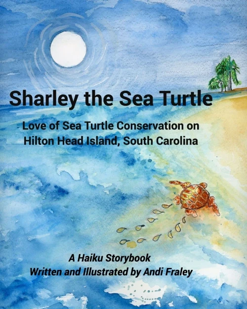 Sharley The Sea Turtlelove Of Sea Turtle Conservation On Hilton Head Island, South Carolina - 9781006182709