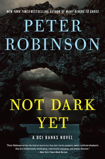 Not Dark Yet : A Dci Banks Novel