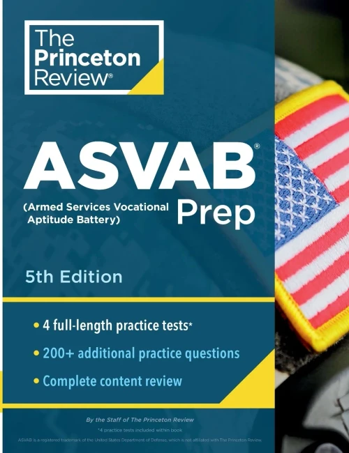 Princeton Review ASVAB Prep, 5th Edition: 4 Practice Tests + Complete Content Review + Strategies & Techniques (Professional Test Preparation)