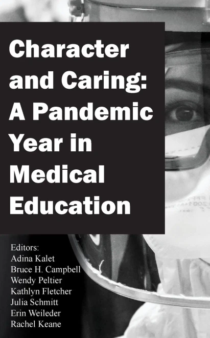 Character And Caring: A Pandemic Year In Medical Education