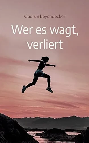 Wer Es Wagt, Verliert