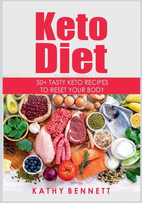 Keto Diet : 50+ Tasty Keto Recipes To Reset Your Body
