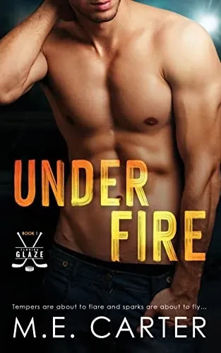Under Fire : A Florida Glaze Hockey Romance