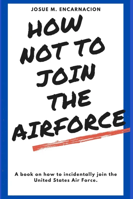 How-Not-To-Join-The-Airforce