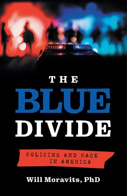 The Blue Divide : Policing And Race In America - 9781544524986