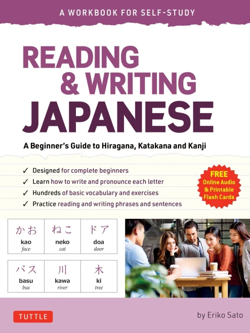 Reading And Writing Japanese: A Workbook For Self-Study : A Beginner'S Guide To Hiragana, Katakana And Kanji (Free Online Audio And Printable Flash Cards)