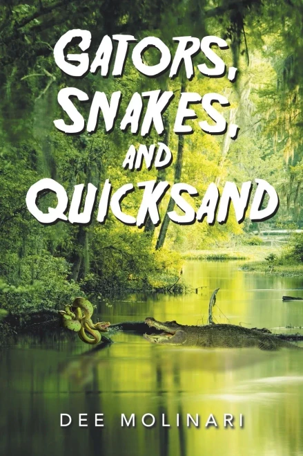 Gators, Snakes, And Quicksand - 9781669825036