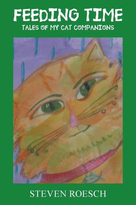 Feeding Time : Tales Of My Cat Companions - 9781665545716