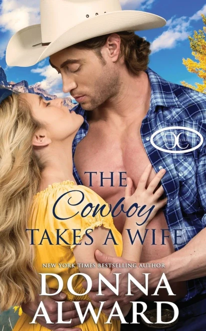 The Cowboy Takes A Wife : A Rancher Next Door Western Romance