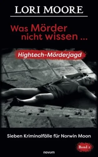 Was Mörder Nicht Wissen ... : Hightech-Mörderjagd