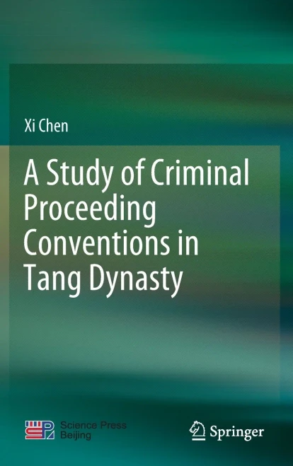 A Study Of Criminal Proceeding Conventions In Tang Dynasty