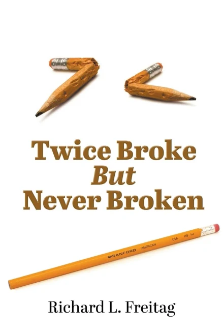 Twice Broke But Never Broken
