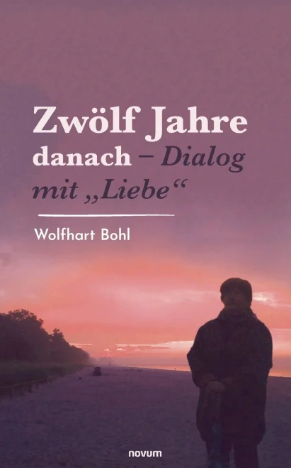 Zwölf Jahre Danach - Dialog Mit "Liebe"