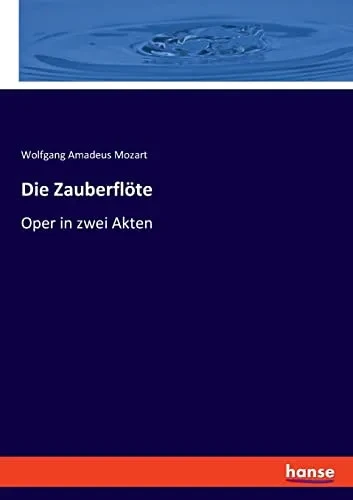 Die Zauberflöte : Oper In Zwei Akten