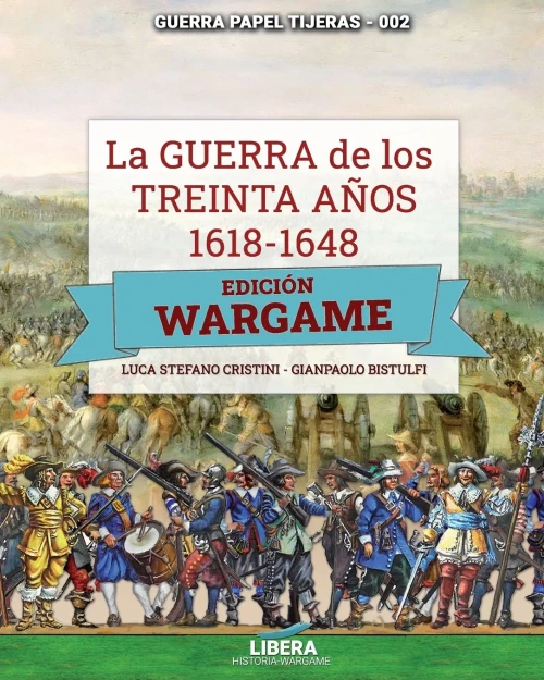 La Guerra De Los Treinta Años 1618-1648 : Edición Wargame