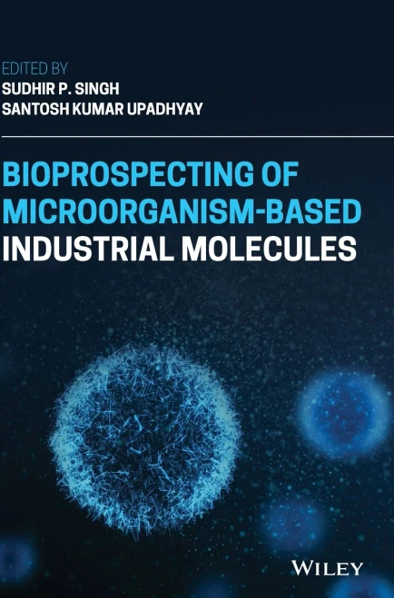 Bioprospecting Of Microorganism-Based Industrial Molecules
