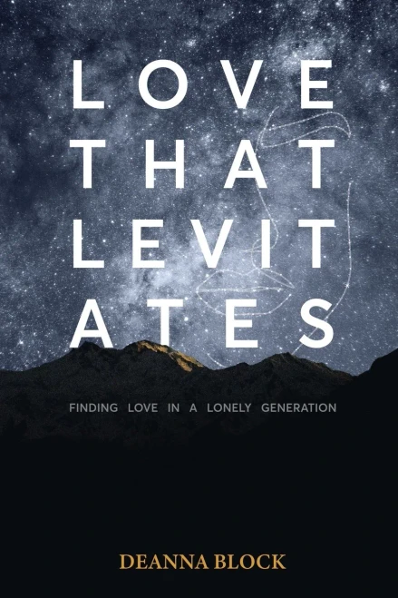 Love That Levitates : Finding Love In A Lonely Generation - 9781664247536