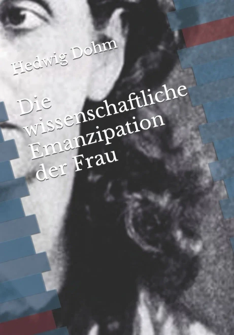 Die Wissenschaftliche Emanzipation Der Frau