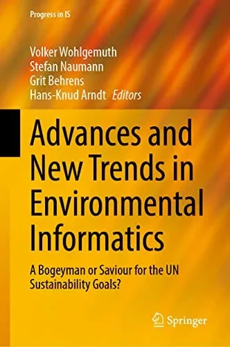 Advances And New Trends In Environmental Informatics : A Bogeyman Or Saviour For The Un Sustainability Goals?