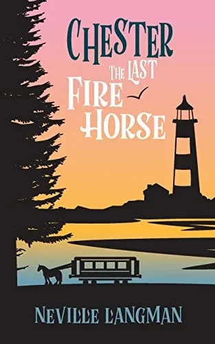 Chester : The Last Fire Horse