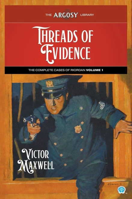 Threads Of Evidence : The Complete Cases Of Riordan, Volume 1