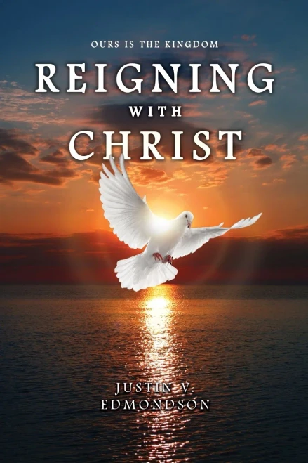Reigning With Christ : Ours Is The Kingdom