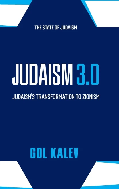 Judaism 3.0: Judaism'S Transformation To Zionism
