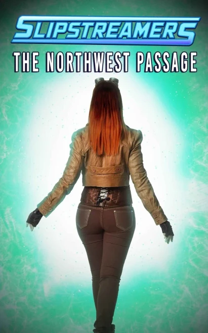The Northwest Passage : A Slipstreamers Collection