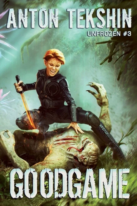 Goodgame (Unfrozen Book #3): Litrpg Series