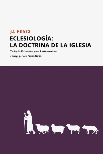 Eclesiología : La Doctrina De La Iglesia