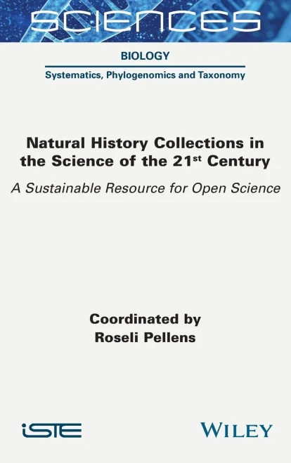 Natural History Collections In The Science Of The 21St Century : A Sustainable Resource For Open Science