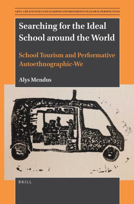 Searching For The Ideal School Around The World : School Tourism And Performative Autoethnographic-We