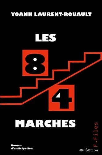 Les 84 Marches : Un Roman D'Anticipation De La Collection F-Files