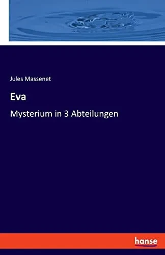 Eva : Mysterium In 3 Abteilungen