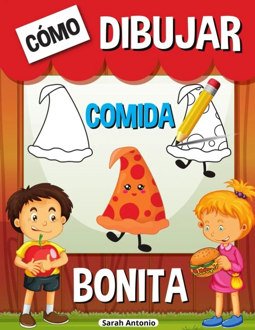 Cómo Dibujar Comida Bonita : Libro De Actividades Paso A Paso, Aprende A Dibujar Comida Bonita, Dibujar Comida Kawaii Para Niños