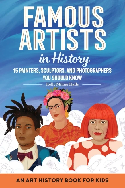 Famous Artists In History : An Art History Book For Kids